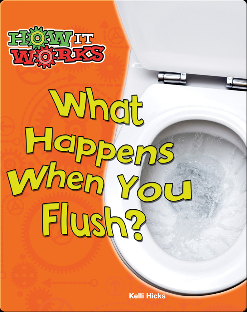 What Happens When You Flush? Book by Kelli Hicks Epic