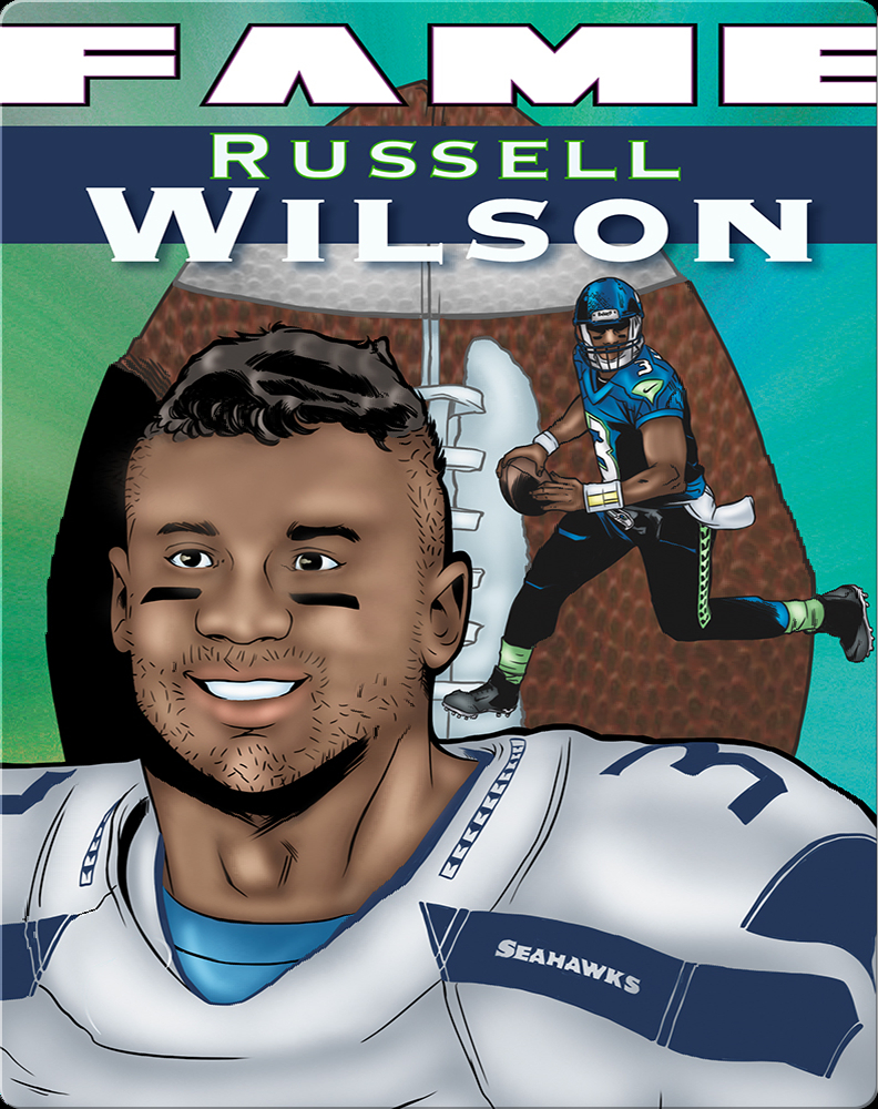 Russell Wilson: The Inspirational Story of Football Superstar Russell Wilson