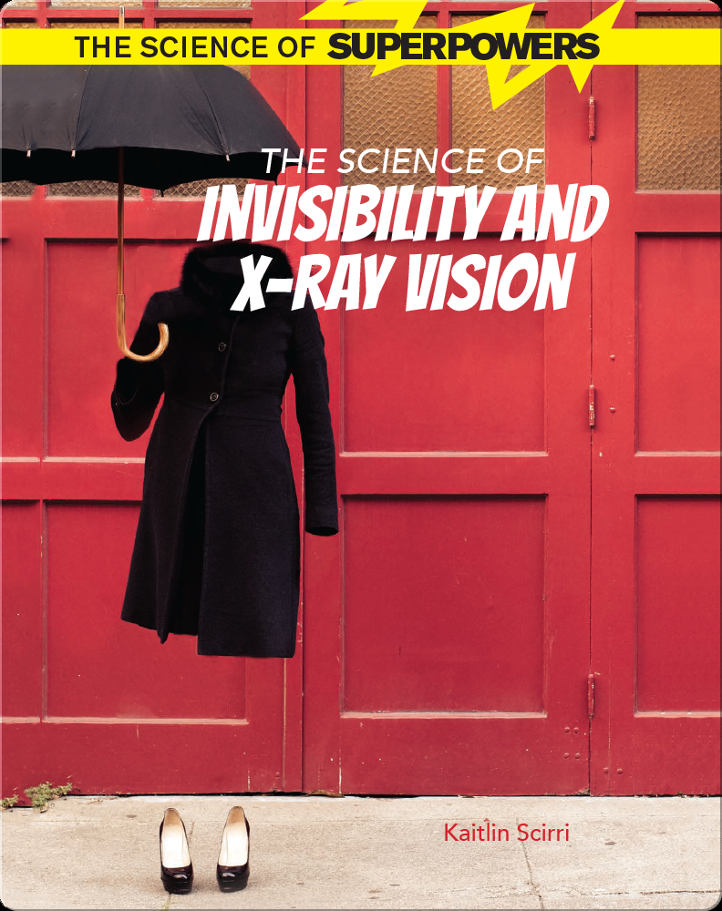 Invisibility and XRay Vision Book by Kaitlin Scirri Epic