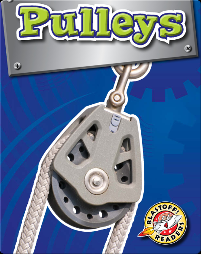 Pulleys Simple Machines Book by Kay Manolis Epic