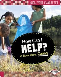 How Can I Help?: A Book about Caring