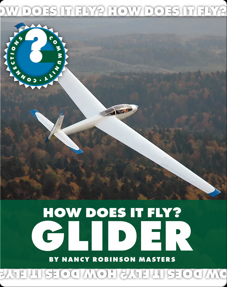 How Does It Fly? Glider Book by Nancy Robinson Masters Epic