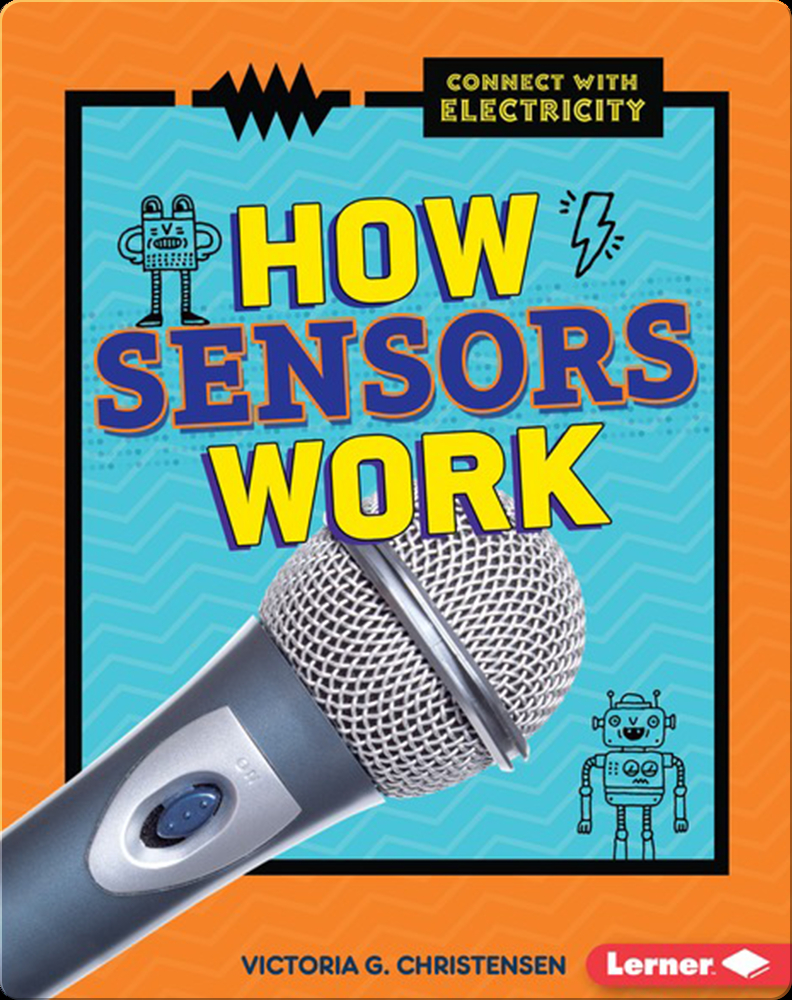 How Sensors Work Book by Victoria G. Christensen Epic
