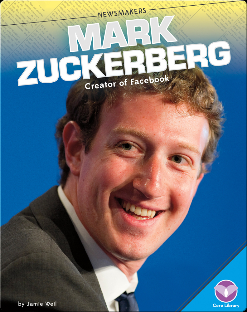 Mark Zuckerberg Creator of Facebook Book by Jamie Weil | Epic