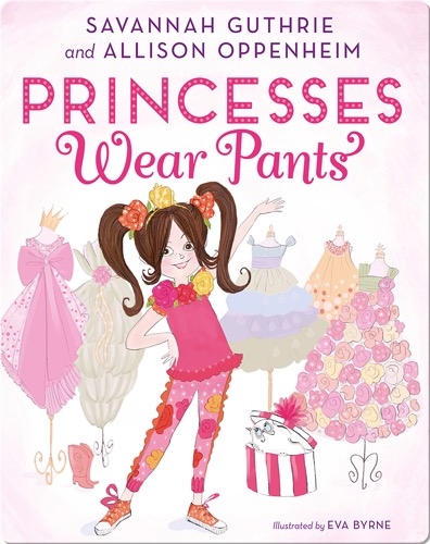 Princesses Wear Pants