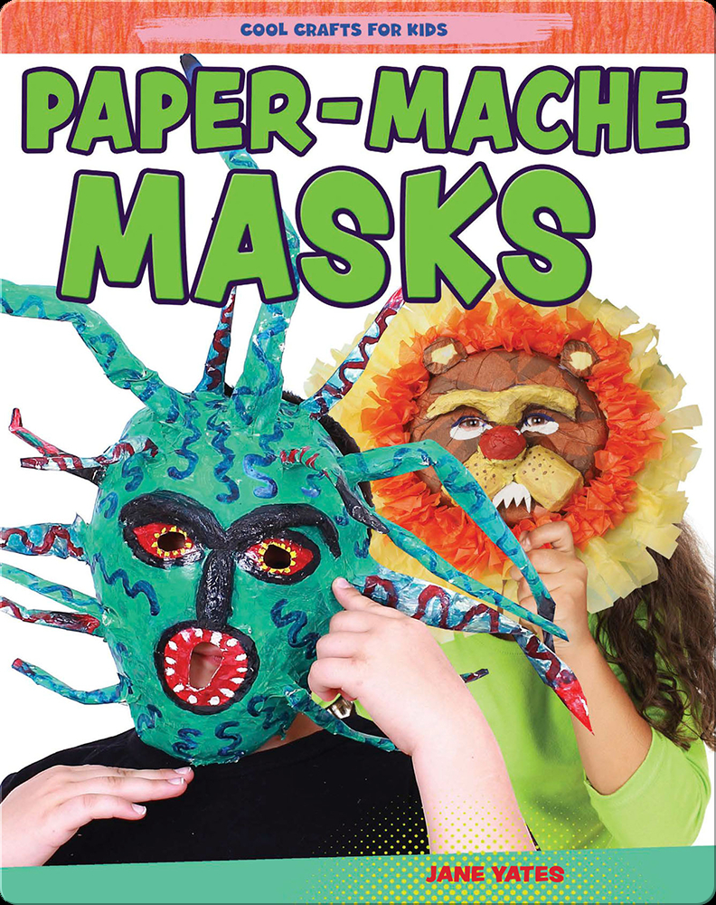 Paper-Mache Masks Book by Jane Yates