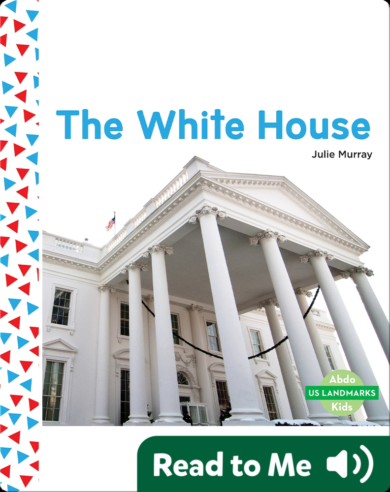 The White House Book by Julie Murray | Epic