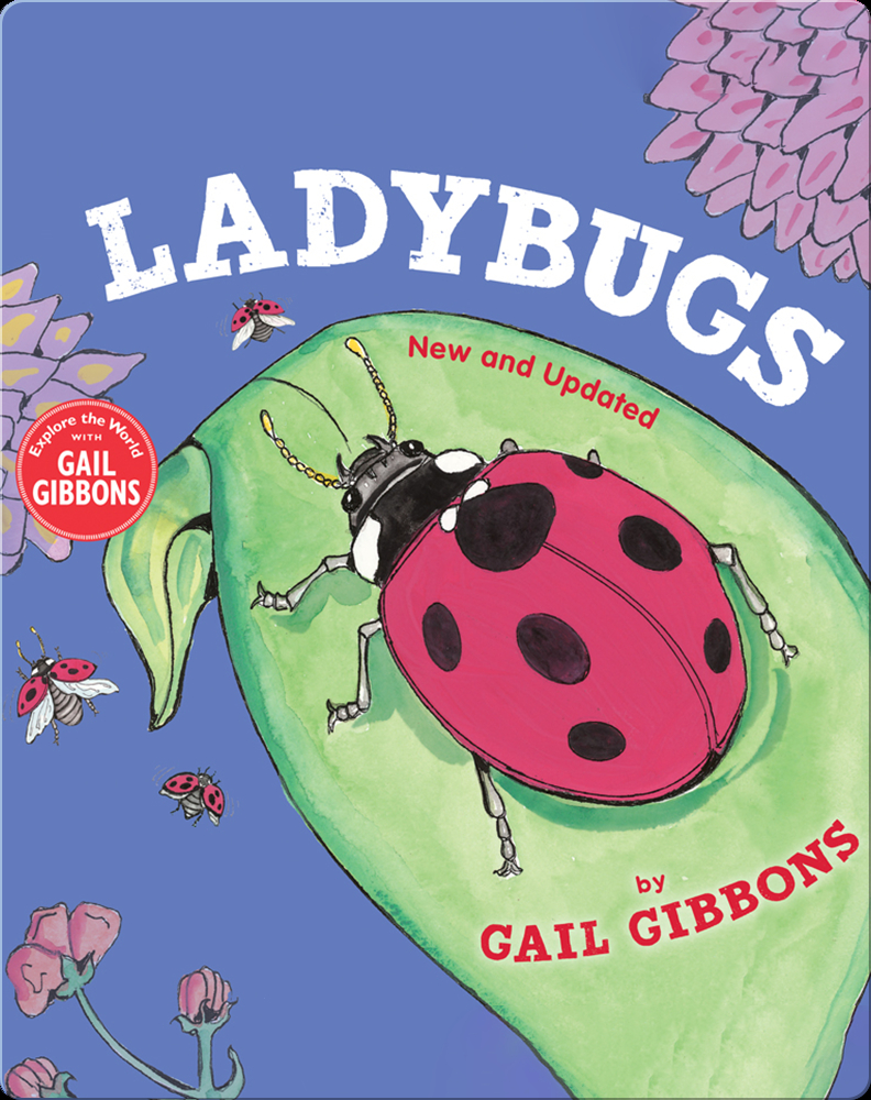 Explore the World With Gail Gibbons Ladybugs Book by Gail Gibbons Epic
