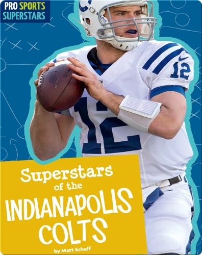 Superstars Of The Indianapolis Colts