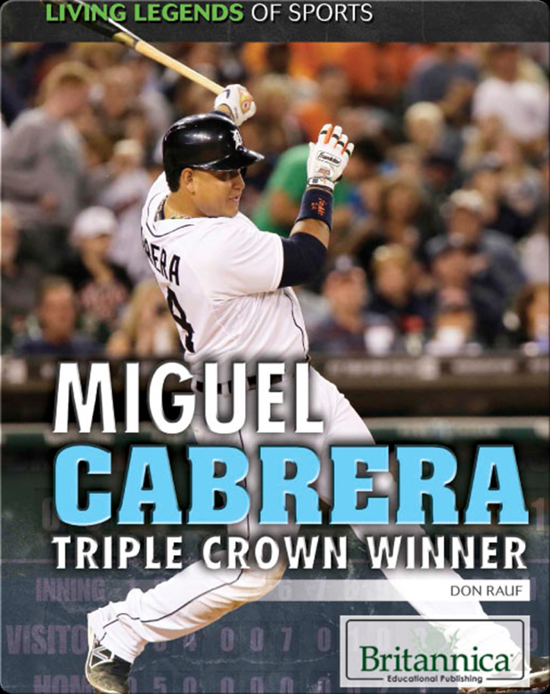 Miguel Cabrera: Triple Crown Winner Book by Don Rauf