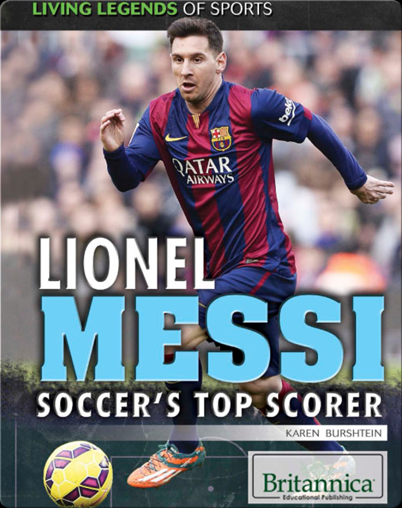 Lionel Messi Soccers Top Scorer Book By Karen Burshtein Epic