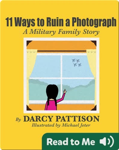 11 Ways to Ruin a Photograph: A Military Family Story