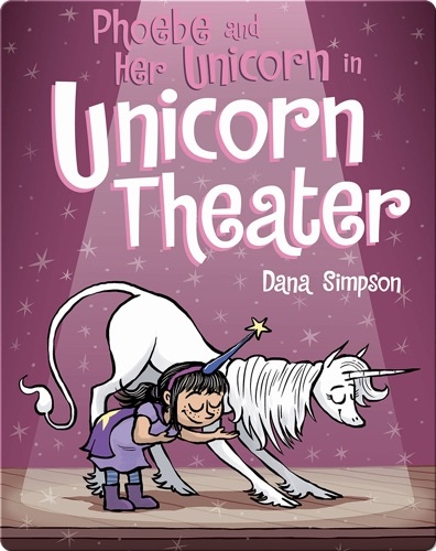 Phoebe and Her Unicorn in Unicorn Theater