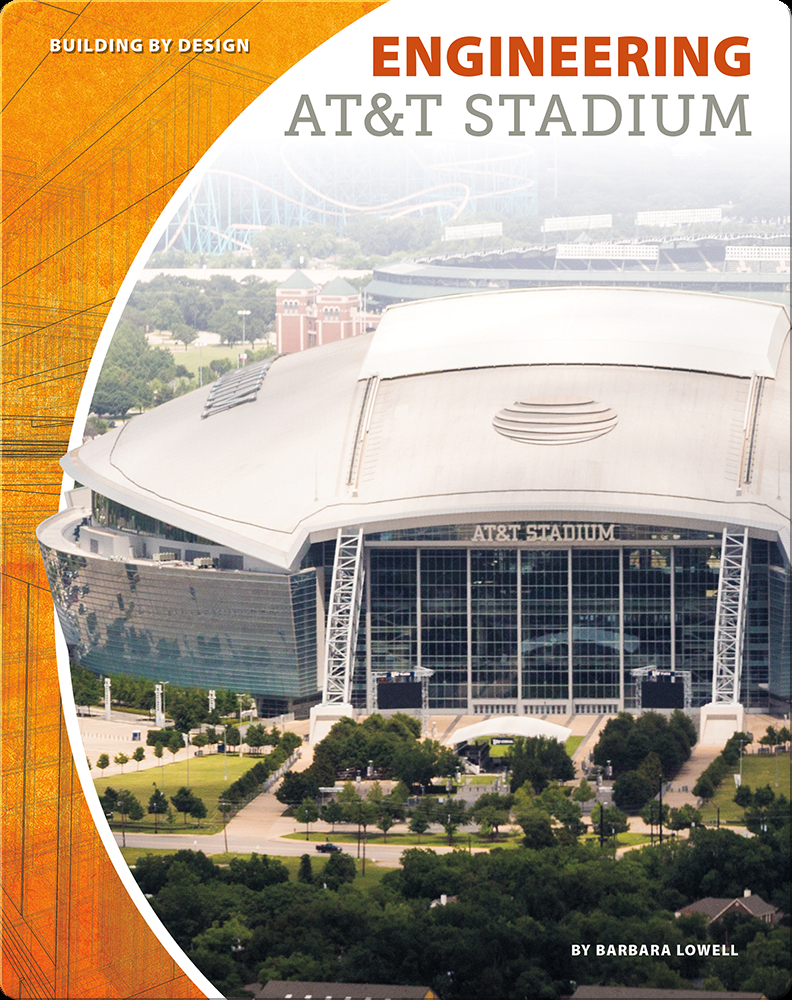 Engineering AT&T Stadium Book by Barbara Lowell