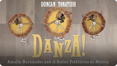 Danza!: Amalia Hernandez and El Ballet Folklorico de Mexico