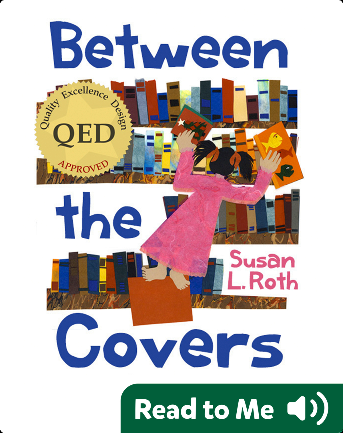 Between The Covers Book by Susan L. Roth Epic