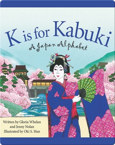 K is for Kabuki: A Japan Alphabet