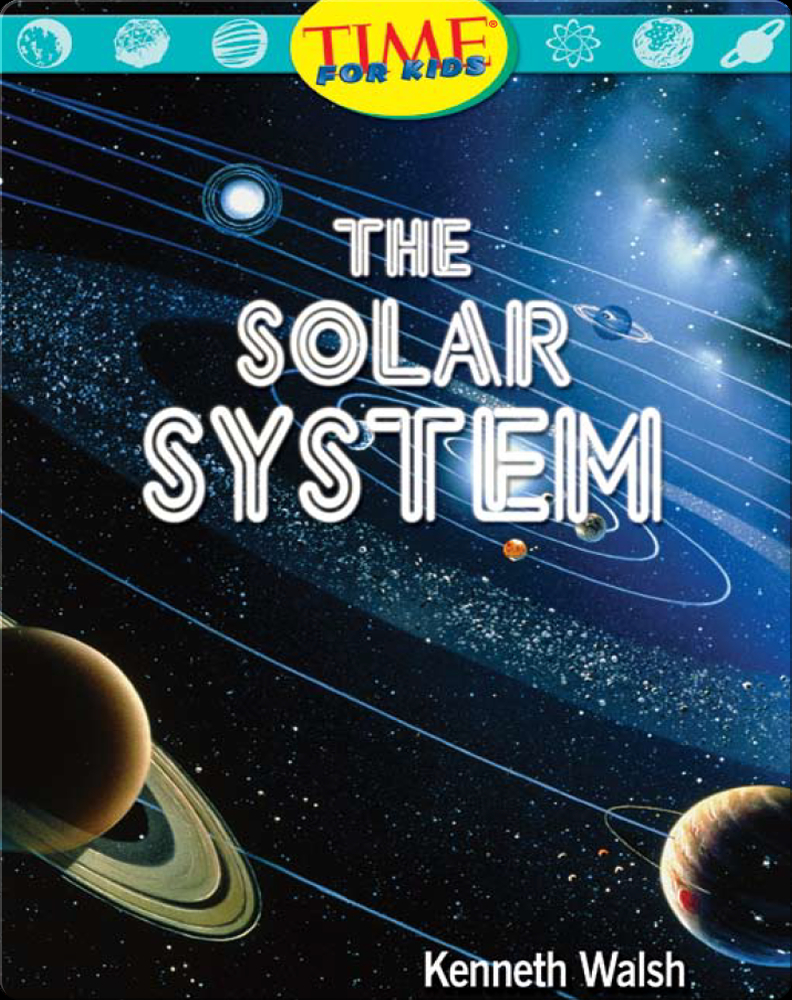 The Solar System Book By Kenneth Walsh 