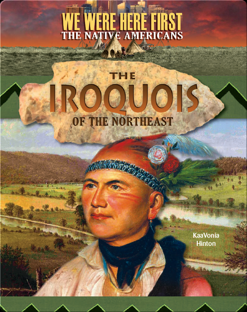 The Iroquois of the Northeast Book by KaaVonia Hinton Epic