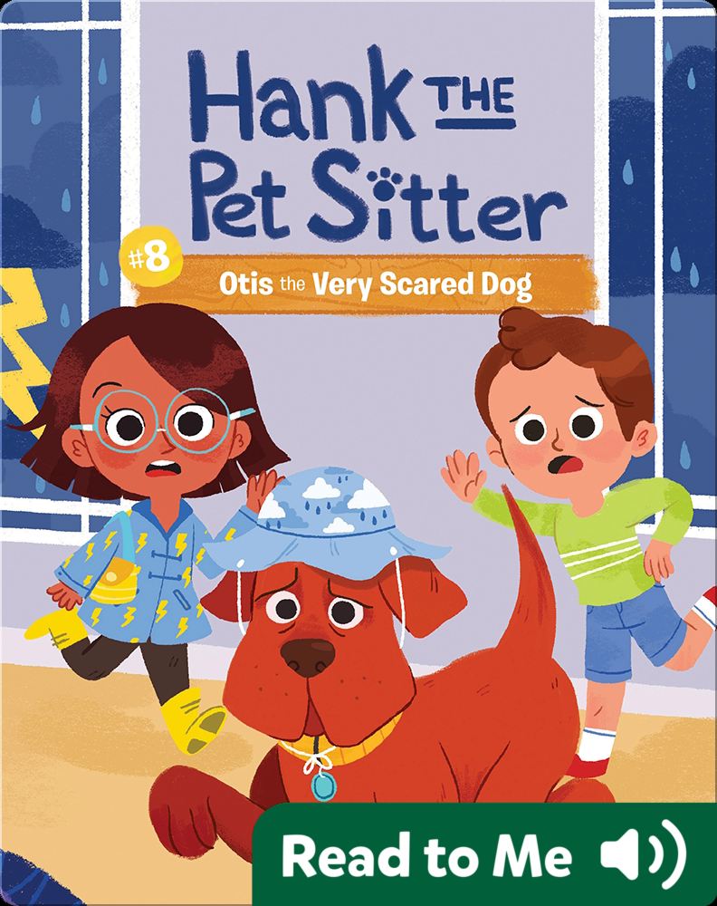 Hank the Pet Sitter Book 8: Otis the Very Scared Dog Book by Claudia  Harrington
