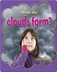 How Do Clouds Form? (Clouds Close-Up)