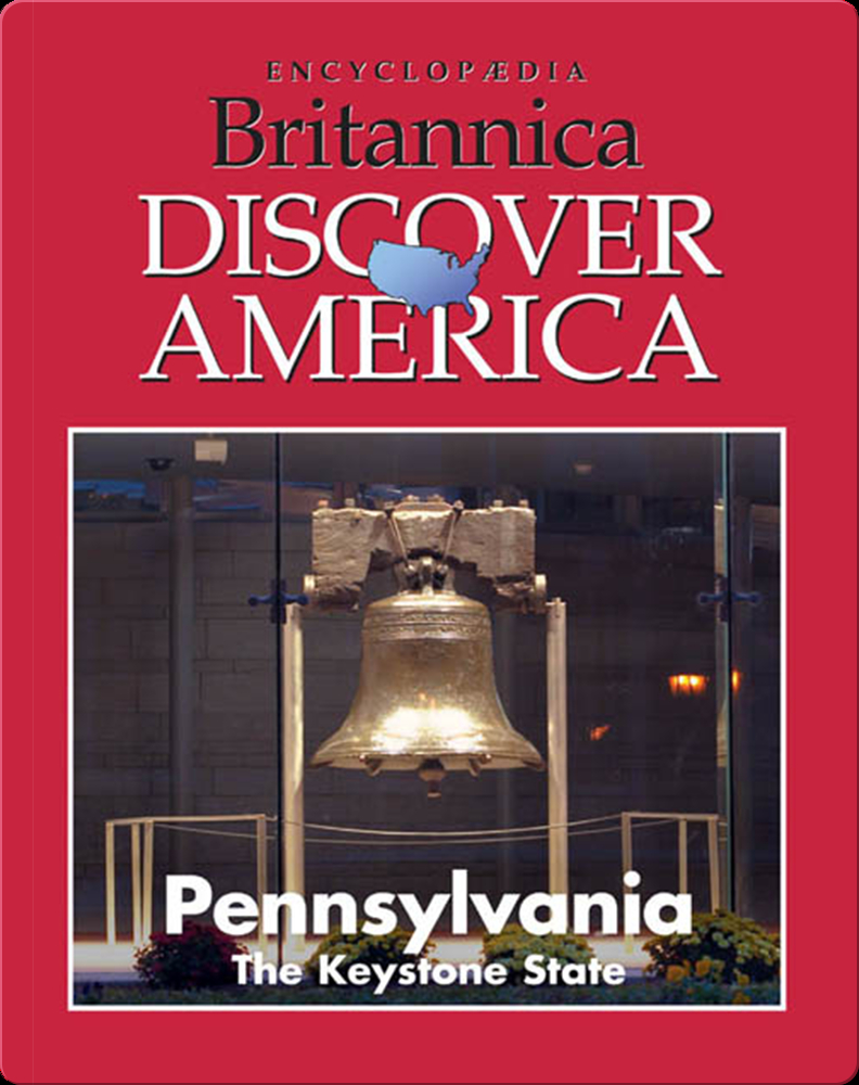 Pennsylvania The Keystone State Book by Britannica Digital Learning Epic