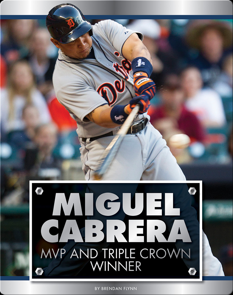 Miguel Cabrera: Triple Crown Winner (Living Legends of Sports