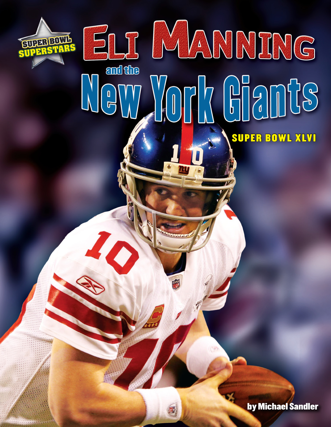 Eli Manning and the New York Giants: Super Bowl XLVI Book by