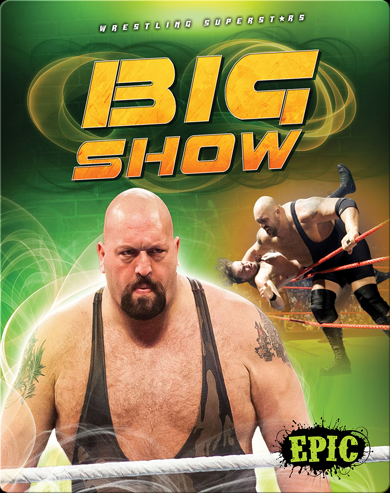 The Big Show (Torque Books: Pro Wrestling Champions)