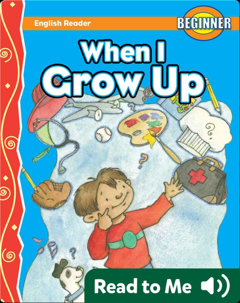 When I Grow Up Book by Kim Mitzo Thompson, Karen Mitzo Hilderbrand Epic