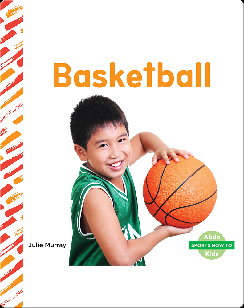 Sports How To Basketball Book by Julie Murray Epic