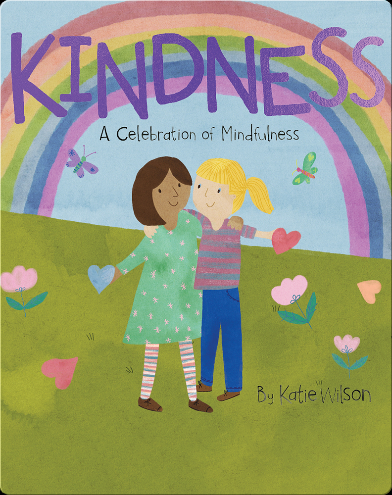 Kindness: A Celebration of Mindfulness Book by Katie Wilson | Epic