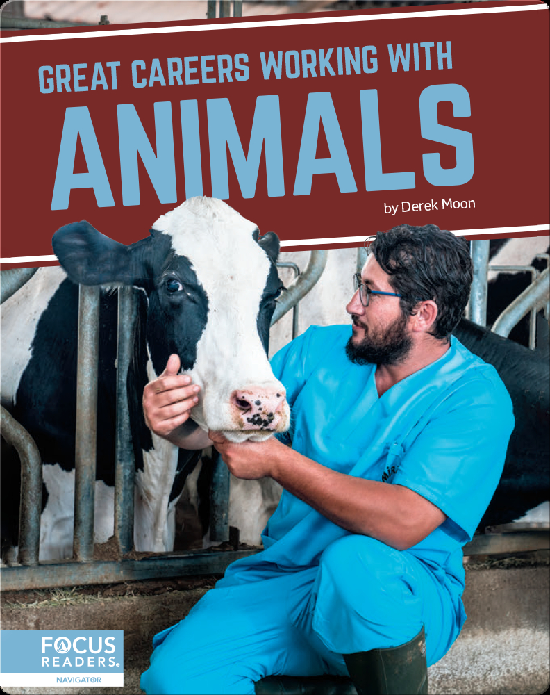 Great Careers Working With Animals Book by Derek Moon Epic