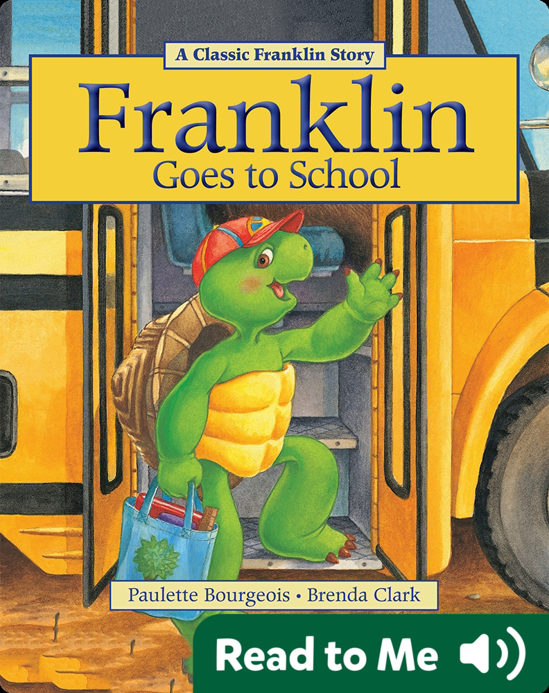 Franklin Classic Storybooks: Franklin Goes to School Book by Paulette ...