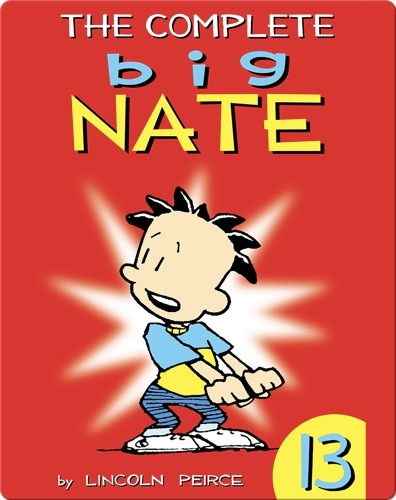 The Complete Big Nate #13