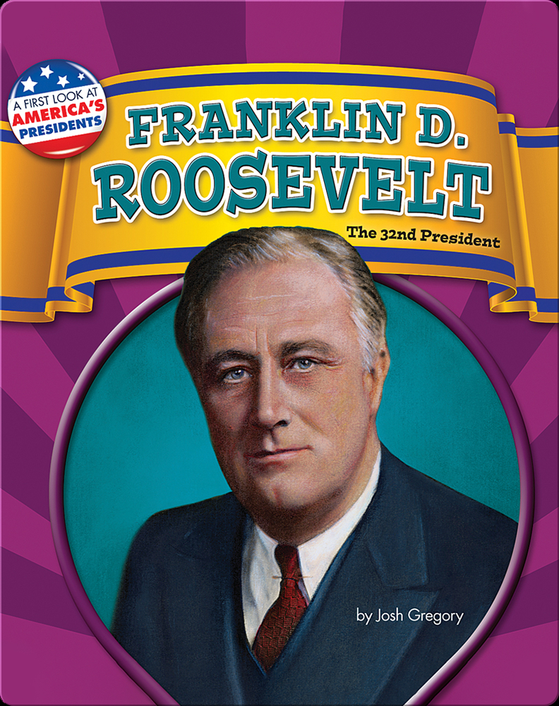 Franklin D. Roosevelt Book by Josh Gregory | Epic