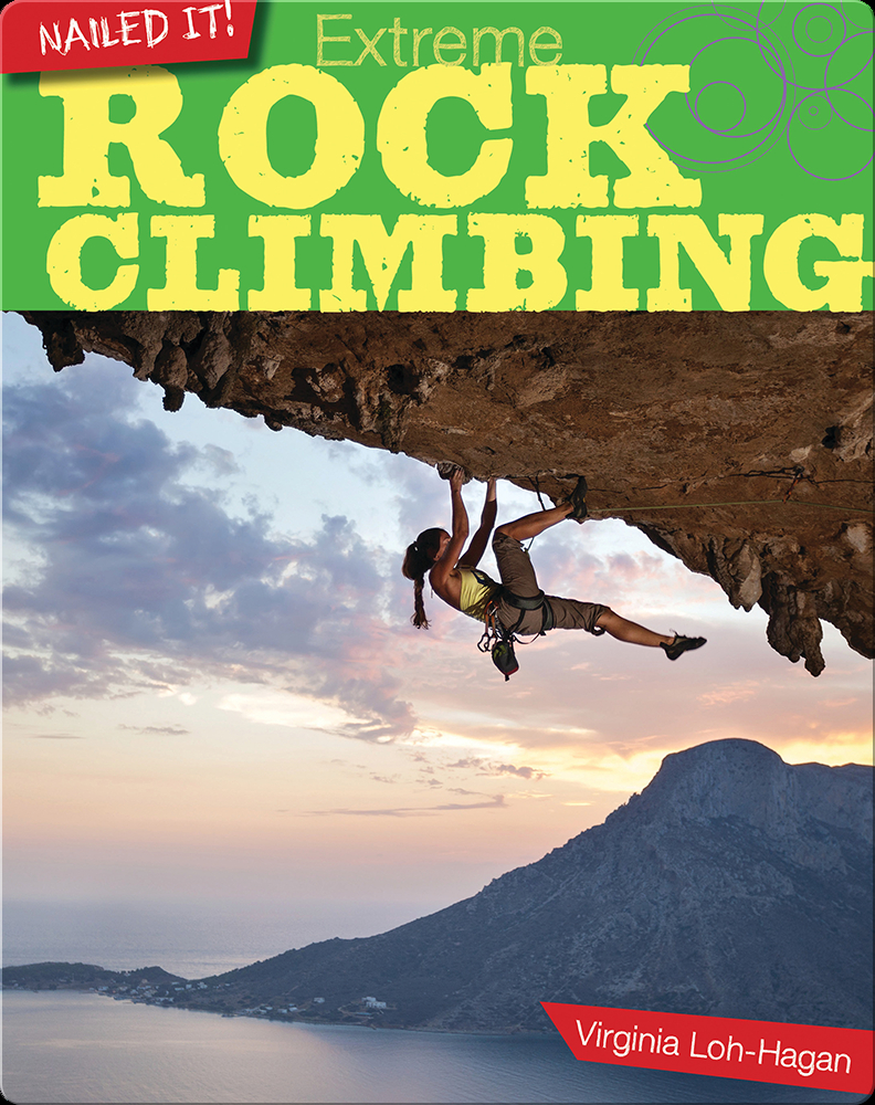 Extreme Rock Climbing Book by Virginia LohHagan Epic