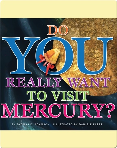 Do You Really Want To Visit Mercury?