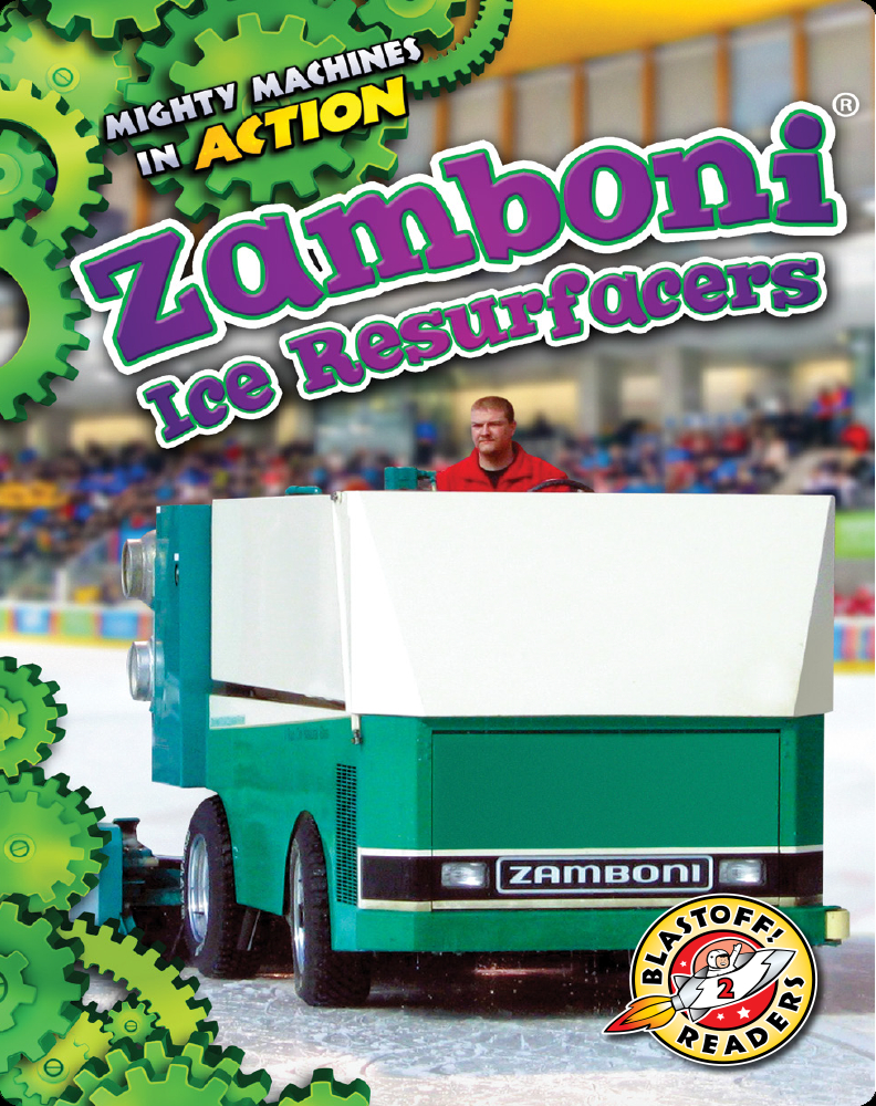 Mighty Machines in Action Zamboni Ice Resurfacers Book by Rebecca