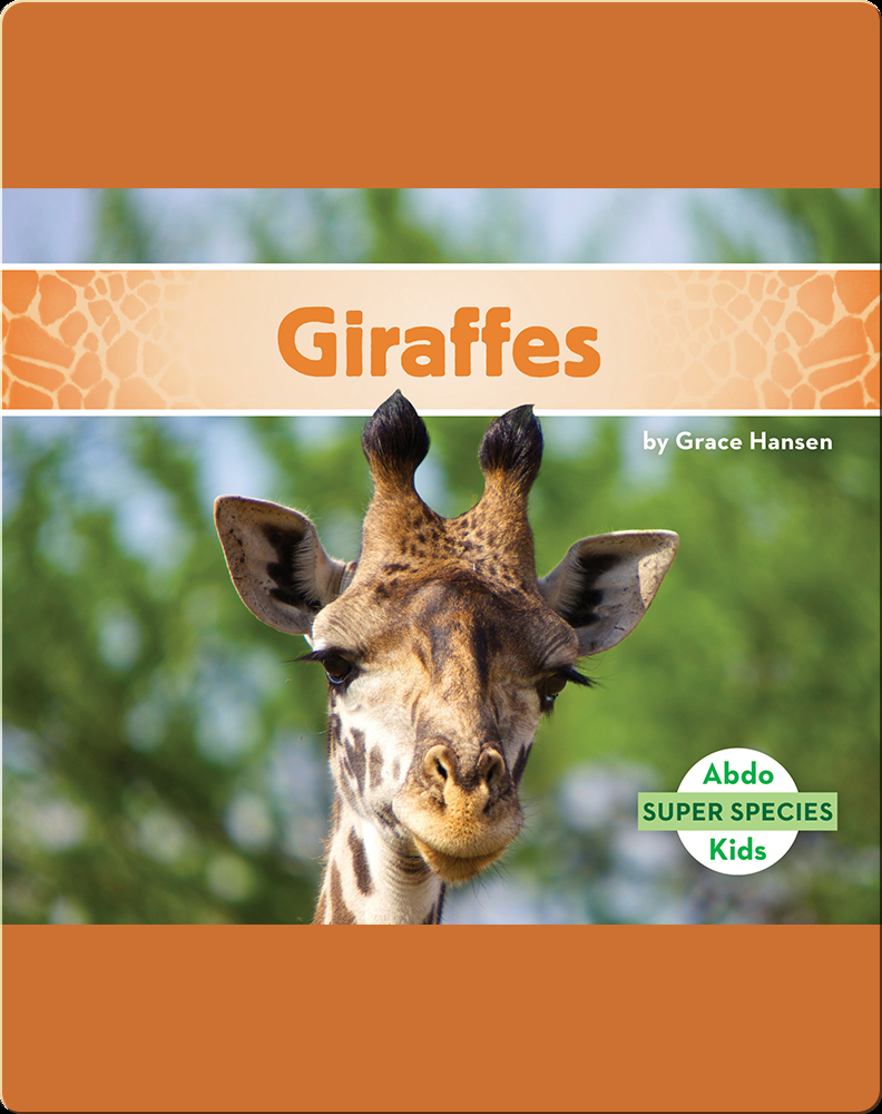 Giraffes Book by Grace Hansen | Epic