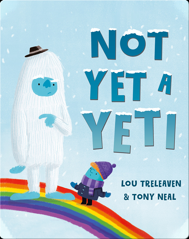 Not Yet a Yeti Book by Lou Treleaven | Epic