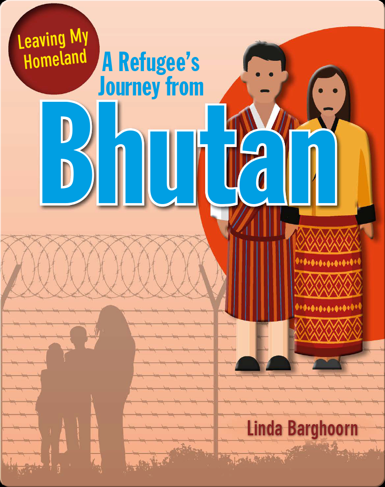 A Refugee's Journey from Bhutan Book by Linda Barghoorn | Epic