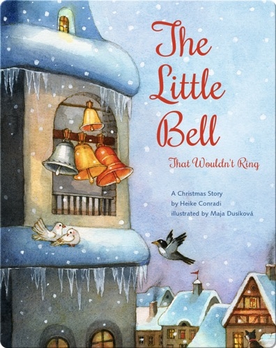 The Little Bell That Wouldn't Ring: A Christmas Story