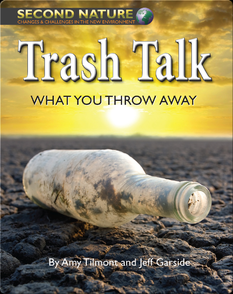 Trash Talk: What You Throw Away Book by Jeff Garside, Amy Tilmont