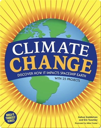 Climate Change: Discover How it Impacts Spaceship Earth