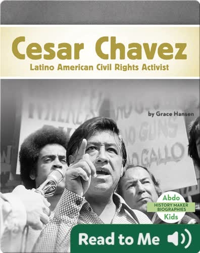 Cesar Chavez: Latino American Civil Rights Activist