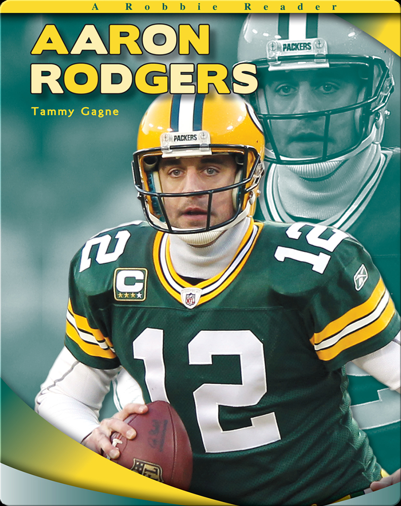 Aaron Rodgers Book by Tammy Gagne