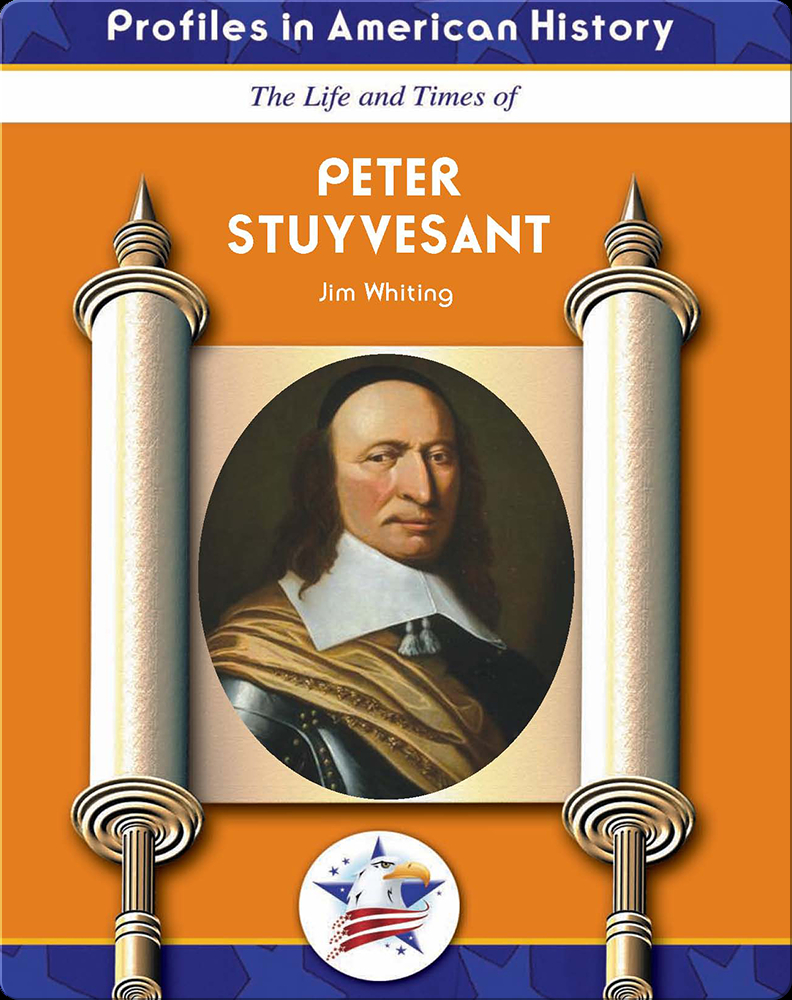Peter Stuyvesant Book by Jim Whiting Epic