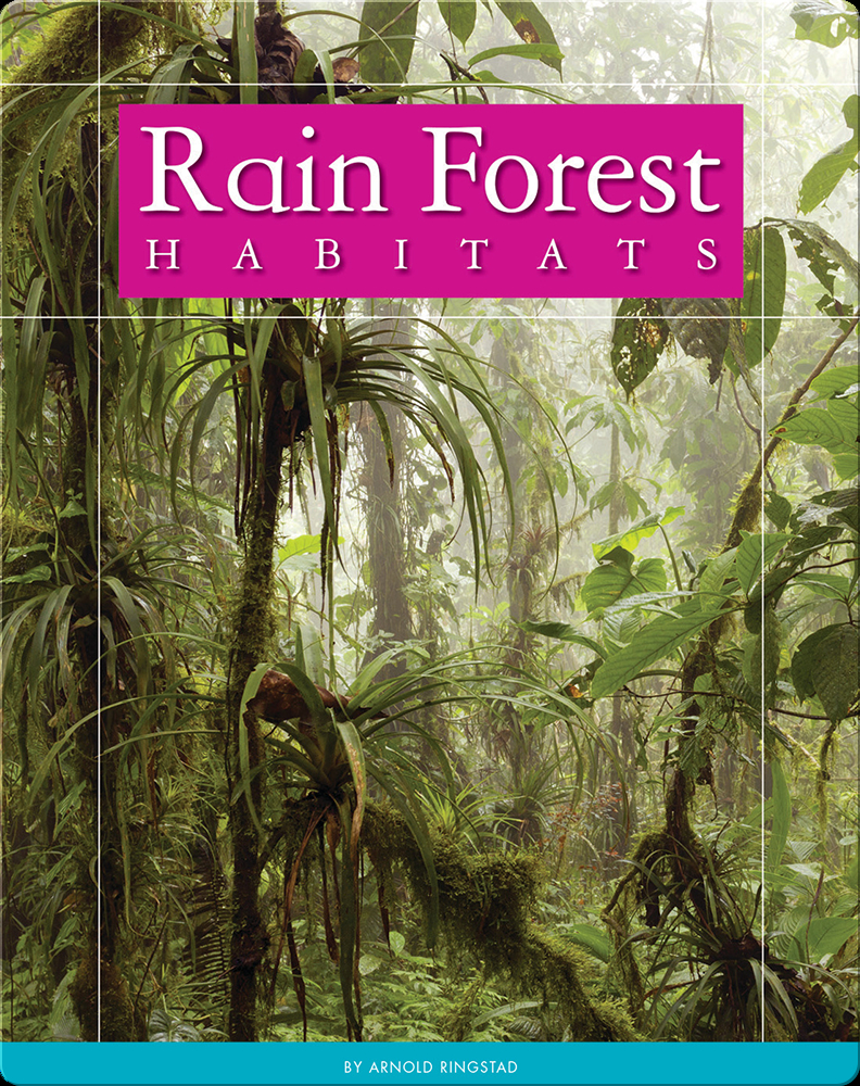 Rain Forest Habitats Book by Arnold Ringstad Epic