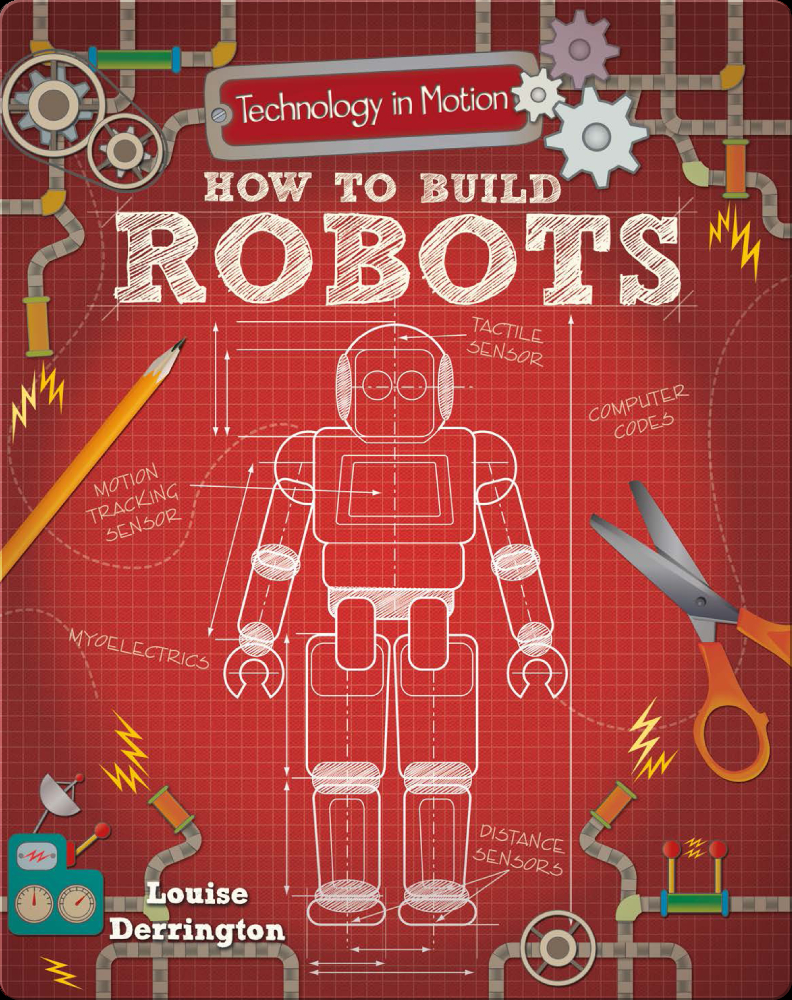How to Build Robots Book by Louise Derrington Epic